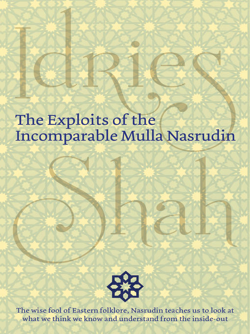 Title details for The Exploits of the Incomparable Mulla Nasrudin by Idries Shah - Available